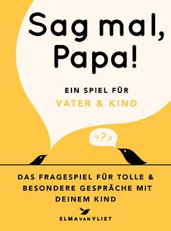 Sag mal, Papa! von Heinemann,  Ilka, Kuhlemann,  Matthias, Vliet,  Elma van