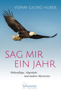 Sag mir ein Jahr von Huber,  Vismay Georg