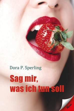 Sag mir, was ich tun soll von Sperling,  Dora P.