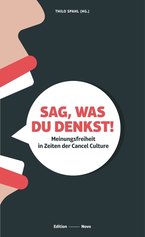 Sag, was Du denkst! von Spahl,  Thilo