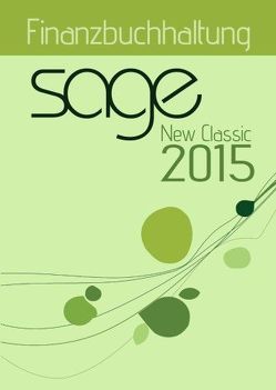 Sage New Classic 2015 Finanzbuchhaltung von Merk,  Jörg