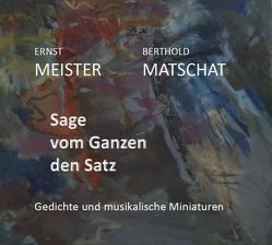 „Sage vom Ganzen den Satz“ von Berthold,  Matschat, Ernst,  Meister, Neuen Ernst Meister,  Gesellschaft, Peter,  Schütze