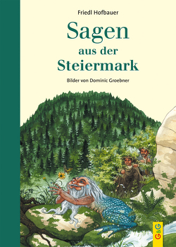 Sagen aus der Steiermark von Groebner,  Dominic, Hofbauer,  Friedl