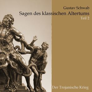 Sagen des klassischen Altertums von Gabor,  Karlheinz, Schwab,  Gustav