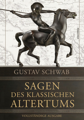Sagen des klassischen Altertums – Vollständige Ausgabe von Schwab,  Gustav