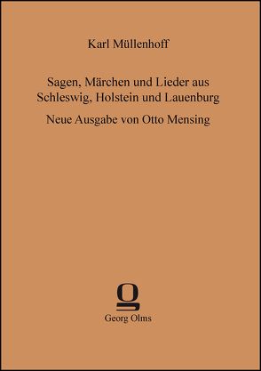 Sagen, Märchen und Lieder aus Schleswig, Holstein und Lauenburg von Müllenhoff,  Karl
