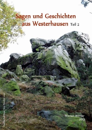 Sagen und Geschichten aus Westerhausen Teil 2 von Körner,  W.