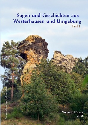 Sagen und Geschichten aus Westerhausen und Umgebung von Körner,  W.