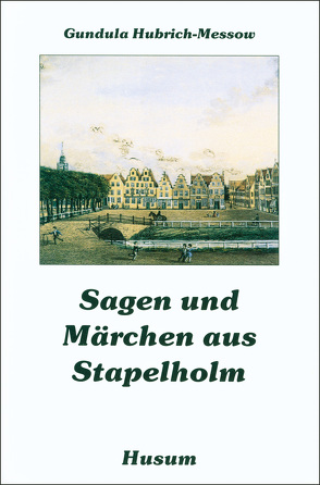 Sagen und Märchen aus Stapelholm von Hubrich-Messow,  Gundula