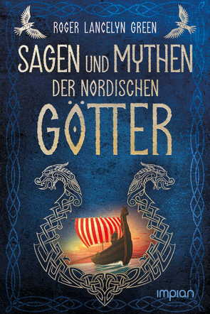 Sagen und Mythen der nordischen Götter von Green,  Roger Lancelyn, Stephan,  Friedrich
