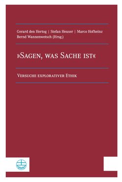 »Sagen, was Sache ist« von den Hertog,  Gerard, Heuser,  Stefan, Hofheinz,  Marco, Wannenwetsch,  Bernd