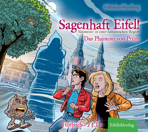 Sagenhaft Eifel! – Abenteuer in einer fantastischen Region von Humberg,  Christian