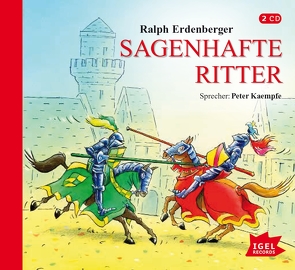 Sagenhafte Ritter von Erdenberger,  Ralph, Gebhard,  Wilfried, Kaempfe,  Peter, Kiwit,  Ralf