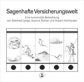 Sagenhafte Versicherungswelt von Holthausen,  Hubert, Lange,  Manfred, Richter,  Ausrine