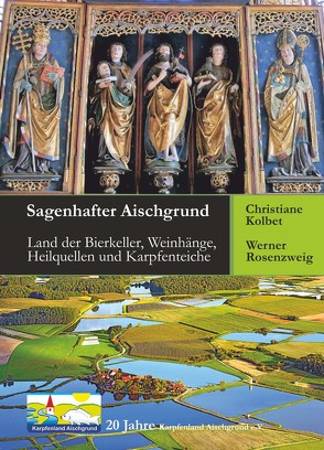 Sagenhafter Aischgrund von Kolbet,  Christiane, Rosenzweig,  Werner