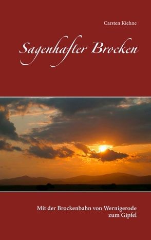 Sagenhafter Brocken von Kiehne,  Carsten