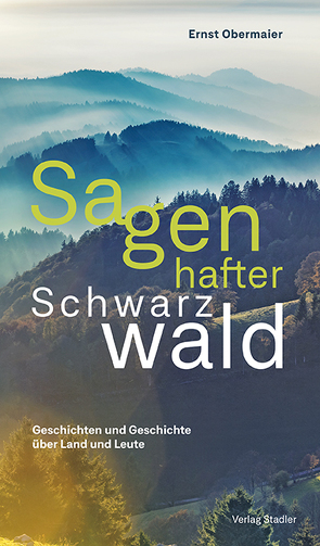 Sagenhafter Schwarzwald von Obermaier,  Ernst