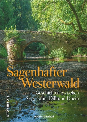 Sagenhafter Westerwald von Nierhoff,  Joachim