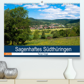 Sagenhaftes Südthüringen (Premium, hochwertiger DIN A2 Wandkalender 2022, Kunstdruck in Hochglanz) von Voigt,  Tanja