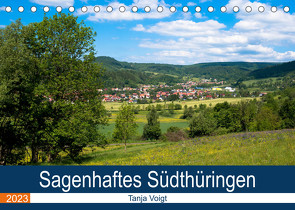Sagenhaftes Südthüringen (Tischkalender 2023 DIN A5 quer) von Voigt,  Tanja