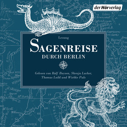 Sagenreise durch Berlin von Boysen,  Rolf, Fontane,  Theodor, Lacher,  Shenja, Loibl,  Thomas, Puls,  Wiebke