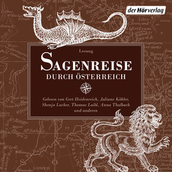 Sagenreise durch Österreich von Bayer,  Robert von, Heidenreich,  Gert, Holonics,  Nico, Köhler,  Juliane, Lacher,  Shenja, Loibl,  Thomas, Merki,  Stefan, Puls,  Wiebke, Thalbach,  Anna, Wichner,  Josef