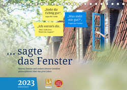 sagte das Fenster 2023 (Tischkalender 2023 DIN A5 quer) von Klaene,  Andreas