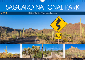 SAGUARO NATIONAL PARK Heimat des Saguaro-Kaktus (Wandkalender 2021 DIN A3 quer) von Viola,  Melanie