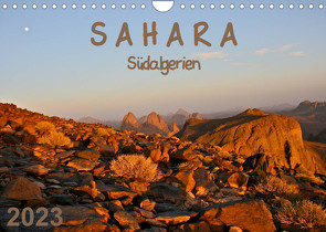 Sahara – Südalgerien (Wandkalender 2023 DIN A4 quer) von Berlin, Rechberger,  Gabriele