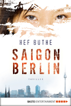 Saigon – Berlin von Buthe,  Hef