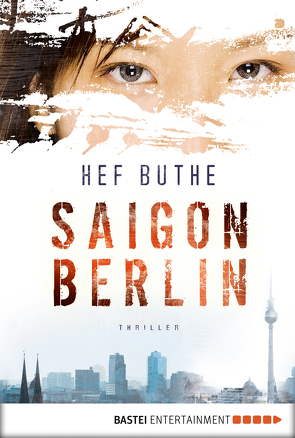 Saigon – Berlin von Buthe,  Hef