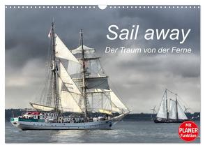 Sail away – Der Traum von der Ferne (Wandkalender 2024 DIN A3 quer), CALVENDO Monatskalender von Dobrindt,  Jeanette