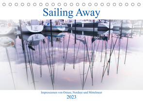 Sailing Away – Impressionen von Ostsee, Nordsee und Mittelmeer (Tischkalender 2023 DIN A5 quer) von & Urbach,  Urbach