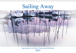 Sailing Away – Impressionen von Ostsee, Nordsee und Mittelmeer (Wandkalender 2021 DIN A3 quer) von & Urbach,  Urbach