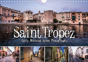 Saint Tropez – Early Morning Street Photography (Wandkalender 2021 DIN A4 quer) von Korte,  Niko