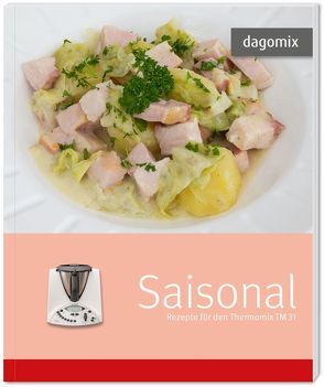 Saisonal Rezepte für den Thermomix TM31 von Dargewitz,  Andrea, Dargewitz,  Gabriele