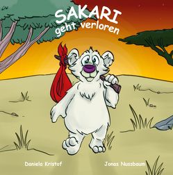 Sakari geht verloren von Kristof,  Daniela, Nussbaum,  Jonas