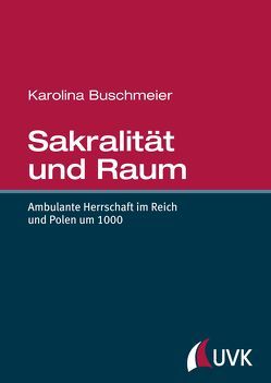 Sakralität und Lebensraum von Buschmeier,  Dr. Karolina