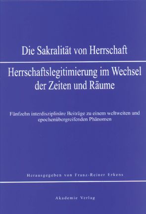 Sakralität von Herrschaft von Erkens,  Franz-Reiner