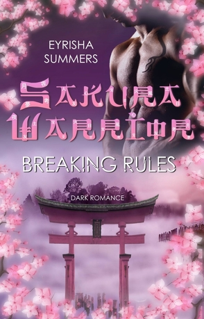 Sakura Warrior – Breaking Rules von Summers,  Eyrisha