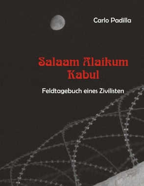Salaam Alaikum Kabul von Padilla,  Carlo
