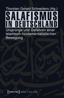 Salafismus in Deutschland von Schneiders,  Thorsten Gerald