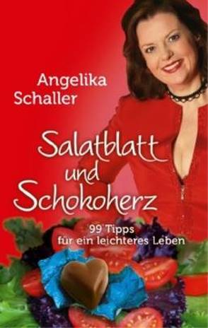 Salatblatt & Schokoherz von Schaller,  Angelika
