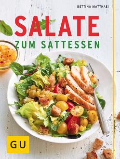 Salate zum Sattessen von Matthaei,  Bettina