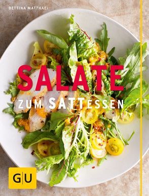 Salate zum Sattessen von Matthaei,  Bettina