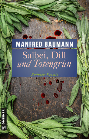 Salbei, Dill und Totengrün von Baumann,  Manfred
