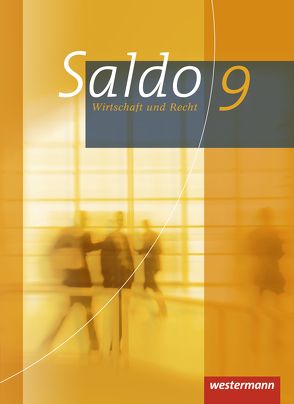 Saldo – Wirtschaft und Recht – Ausgabe 2013 von Kalteis,  Reiner, Neumeier,  Gerald, Peter,  Daniela, Schiller,  Günter, Schmidt,  Susanne