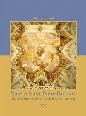 Salem baut Neu-Birnau von Brand,  Michael