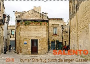 SALENTO bunter Streifzug durch die engen Gassen (Wandkalender 2018 DIN A2 quer) von Schneider,  Rosina