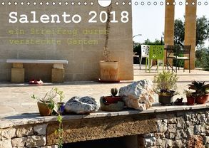 SALENTO ein Streifzug durch versteckte Gärten (Wandkalender 2018 DIN A4 quer) von Schneider,  Rosina